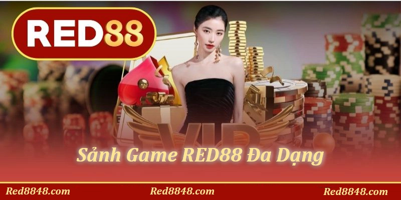 Sảnh Game Red88 Đa Dạng và Phong Phú
