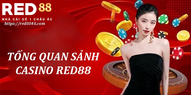 Tổng Quan Về Sảnh Casino RED88